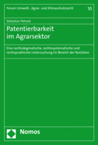 Patentierbarkeit im Agrarsektor ©Nomos Verlag