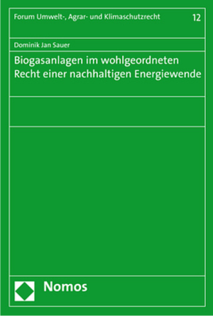 15-biogasanlagen-im-wohlgeordneten-recht-einer-nachhaltigen-energiewende
