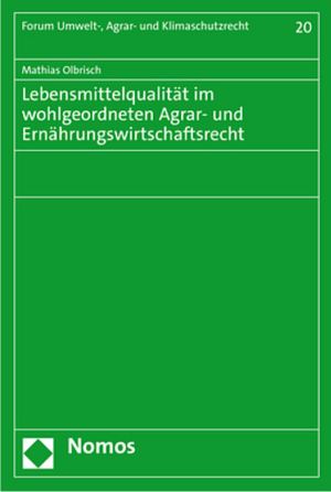 Lebensmittelqualität im wohlgeordneten Agrar- und Ernährungswirtschaftsrecht